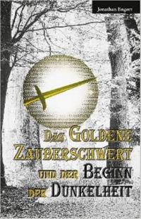 Das goldene Zauberschwert und der Beginn der Dunkelheit - Kindle Edition