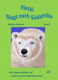 Band 5 - Flecki fliegt nach Süd-Afrika - Taschenbuch