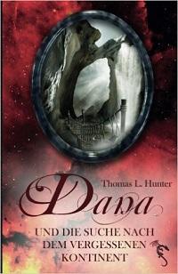 Dana und die Suche nach dem vergessenen Kontinent - Taschenbuch