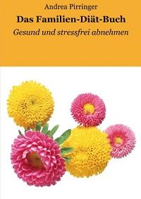 Das Familien-Diät-Buch: Gesund und stressfrei abnehmen - Kindle Edition