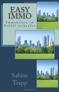 Easy Immo: Immobilien im Schlaf verkaufen - Taschenbuch