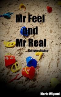 Mr Feel und Mr Real - Kindle Edition