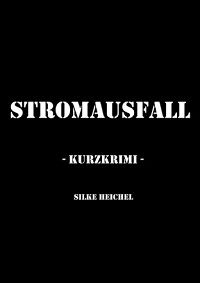 Stromausfall: Eine dunkle Kurzgeschichte - Kindle Edition